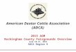 American Dexter Cattle Association (ADCA) 2015 AGM Rockingham County Fairgrounds Overview June 18-21, 2015 ADCA Region 9