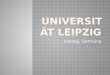 Leipzig, Germany.  Began in 1951 as a program within the University  Deutsch als Fremdsprache- DaF is their program to teach german  1968 - recognized