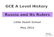 GCE A Level History Little Heath School May 2014 Russia and Its Rulers