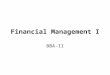 Financial Management I BBA-II. Chapter 1 An Overview of Financial Management