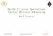June 29th 2006 GALEX Operations Review Karl Forster GALEX Science Operations Center Mission Planning Karl Forster