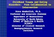 Childhood Trauma and Eating Disorders: From Collaboration to Intervention Steve Wonderlich, Ph.D. Professor and Associate Chairman Department of Neuroscience