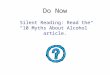Do Now Silent Reading: Read the “10 Myths About Alcohol” article