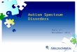 Autism Spectrum Disorders Date 2 nd November 2012