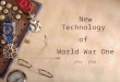 New Technology of World War One 1914 - 1918 Brand New WWI Technology Bolt Action Rifle Zeppelins Planes Tanks Artillery Fire Submarine Chlorine Gas and