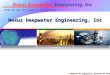 (Engineering, Procurement & Construction) Nexus Deepwater Engineering, Inc Powered by expertise, steered by safety