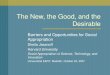 The New, the Good, and the Desirable Barriers and Opportunities for Social Appropriation Sheila Jasanoff Harvard University Social Appropriation of Science,