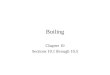 Boiling Chapter 10 Sections 10.1 through 10.5. General Considerations Boiling is associated with transformation of liquid to vapor at a solid/liquid interface