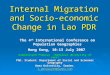 Internal Migration and Socio-economic Change in Lao PDR Kabmanivanh Phouxay (National University of Laos) PhD. Student: Department of Social and Economic