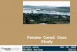 Panama Canal Case Study Hyunju Jeong MESSNER Meeting Dec 16, 2009 SEB122