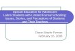 Special Education for Adolescent Latino Students with Limited Formal Schooling: Issues, Stories, and Perceptions of Students and Their Teachers Diane Staehr