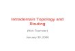 Intradomain Topology and Routing (Nick Feamster) January 30, 2008