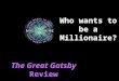Who wants to be a Millionaire? The Great Gatsby Review