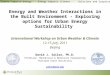 Energy and Weather Interactions in the Built Environment - Exploring options for Urban Energy Sustainability International Workshop on Urban Weather &