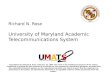 Richard N. Rose University of Maryland Academic Telecommunications System Copyrighted by Richard N. Rose, February 19, 2004 -this work is the intellectual