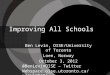 Improving All Schools Ben Levin, OISE/University of Toronto Loen, Norway October 3, 2012 @BenLevinOISE – Twitter Webspace.oise.utoronto.ca/~levinben