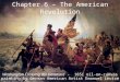 Chapter 6 – The American Revolution Washington Crossing the Delaware - 1851 oil-on-canvas painting by German American Artist Emanuel Leutze