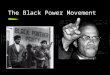The Black Power Movement. Look at the following photos. What did the Black Power Movement emphasize? How do these photos of the Black Panther Party differ