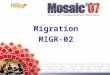 Migration MIGR-02. David Cervelli Managing Consultant Strategic Systems Group (SSG) June 2007 Preparing for an Implementation