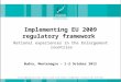 Implementing EU 2009 regulatory framework National experiences in the Enlargement countries Budva, Montenegro – 1-2 October 2012