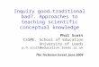 Inquiry good…traditional bad?. Approaches to teaching scientific conceptual knowledge Phil Scott CSSME, School of Education University of Leeds p.h.scott@education.leeds.ac.uk