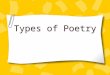 Types of Poetry. What is the difference between Prose and Poetry?