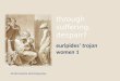 Through suffering, despair? euripides’ trojan women 1 Andromache and Astyanax