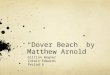 “Dover Beach” by Matthew Arnold Gillian Wagner Corwin Edwards Period 6