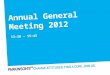 Annual General Meeting 2012 13:30 – 15:45. Resolutions