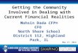 Getting the Community Involved in Dealing with Current Financial Realities May 17, 2012 Mohsin Dada CFP® CFO North Shore School District 112, Highland