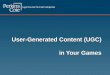 User-Generated Content (UGC) in Your Games. LittleBigPlanet