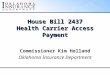 House Bill 2437 Health Carrier Access Payment Commissioner Kim Holland Oklahoma Insurance Department