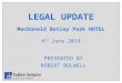 LEGAL UPDATE PRESENTED BY ROBERT BOLWELL MacDonald Botley Park HOTEL 4 th June 2014