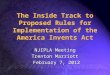 The Inside Track to Proposed Rules for Implementation of the America Invents Act NJIPLA Meeting Trenton Marriott February 7, 2012 NJIPLA Meeting Trenton