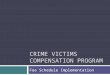 CRIME VICTIMS COMPENSATION PROGRAM Fee Schedule Implementation