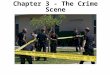 Chapter 3 - The Crime Scene Kendall/Hunt Publishing Company1