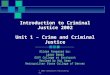 © 2002 Wadsworth Publishing Co. Introduction to Criminal Justice 2002 Unit 1 – Crime and Criminal Justice Slides Prepared by: Larry Bassi SUNY College
