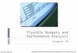Flexible Budgets and Performance Analysis Chapter 10 McGraw-Hill/Irwin Copyright © 2010 by The McGraw-Hill Companies, Inc. All rights reserved
