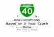 Lane Width Reallocations Based on 5-Year Crash Data Richard C. Moeur, PE ADOT Traffic Design March 2007 edition