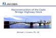 Reconstruction of the Eads Bridge Highway Deck Michael J. Cronin, PE, SE