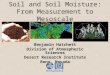 Soil and Soil Moisture: From Measurement to Mesoscale Benjamin Hatchett Division of Atmospheric Sciences Desert Research Institute Reno, Nevada