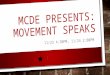 MCDE PRESENTS: MOVEMENT SPEAKS 11/23 4:30PM, 11/24 2:00PM