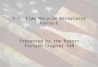 U.S. Flag Recycle Receptacle Project Presented by the Robert Forsyth Chapter SAR