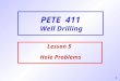 1 PETE 411 Well Drilling Lesson 5 Hole Problems. 2 Lesson 5 - Hole Problems  Lost Circulation  Stuck Pipe Keyseat- Crooked Hole Differential Sticking