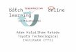 Batch online learning Toyota Technological Institute (TTI)transductive [Littlestone89] i.i.d.i.i.d. Sham KakadeAdam Kalai