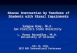 Abacus Instruction by Teachers of Students with Visual Impairments Sunggye Hong, Ph.D. San Francisco State University L. Penny Rosenblum, Ph.D. University
