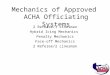 Mechanics of Approved ACHA Officiating Systems 2 Referee/1 Linesman Hybrid Icing Mechanics Penalty Mechanics Face-off Mechanics 2 Referee/2 Linesman
