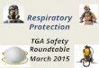 Respiratory Protection TGA Safety Roundtable March 2015