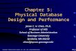 TM 5-1 Copyright © Addison Wesley Longman, Inc. & Dr. Chen, Business Database Systems Chapter 5: Physical Database Design and Performance Jason C. H. Chen,