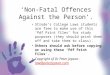 ‘Non-Fatal Offences Against the Person’. Strode’s College Laws students are free to make use of this ‘Pdf Print files’ for study purposes (they should